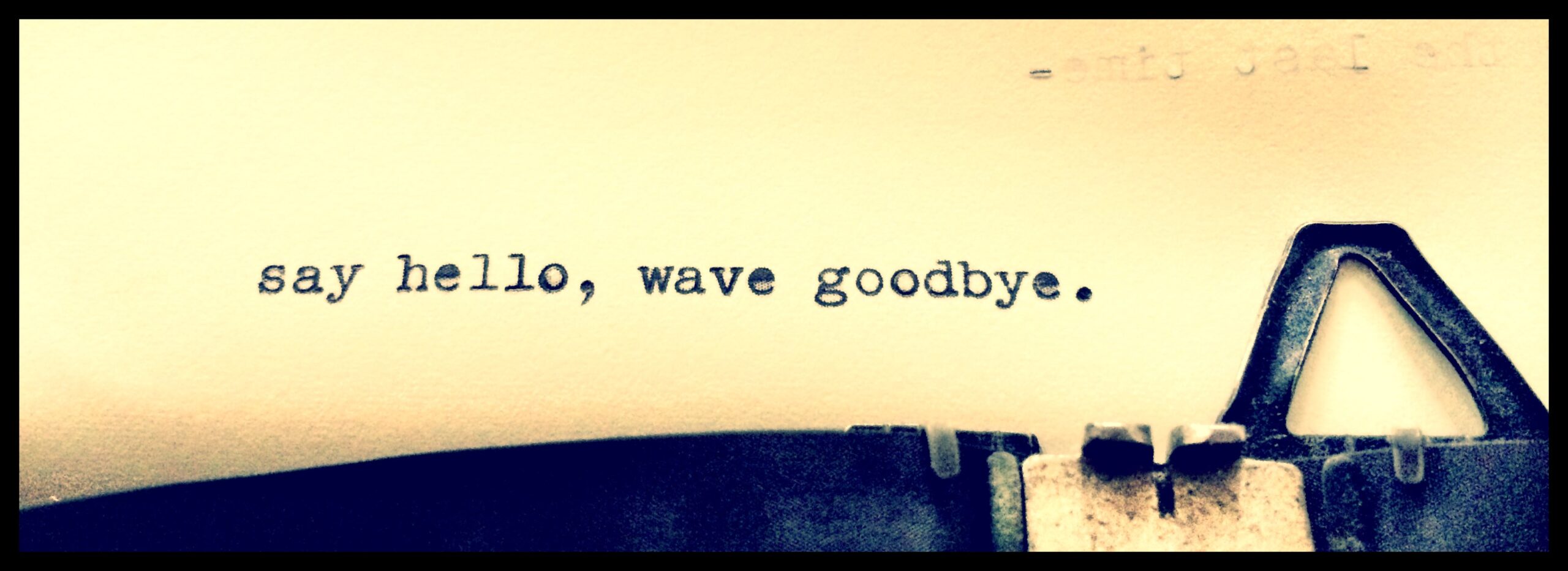 Say Hello Wave Goodbye