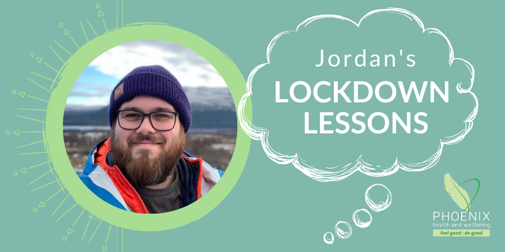 Jordan’s Lockdown Lessons
