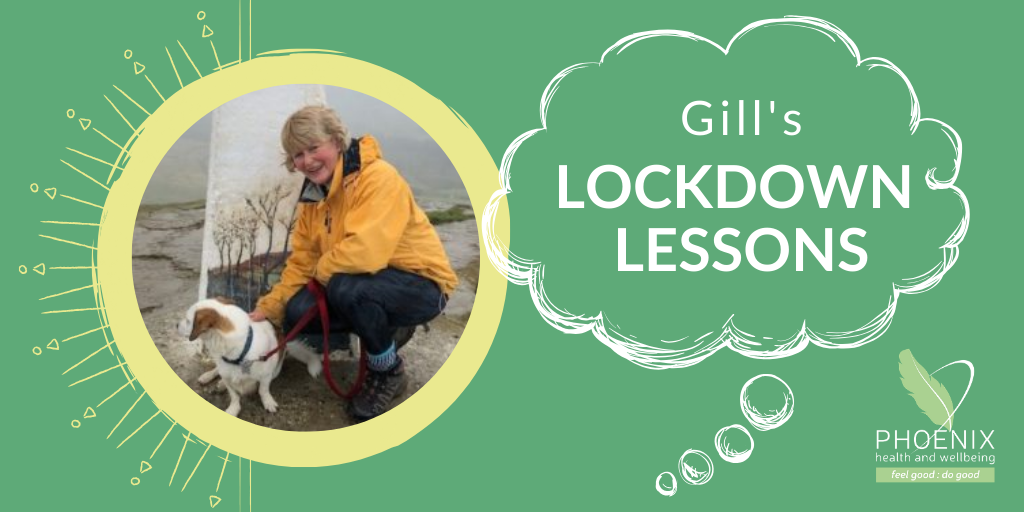 Gill’s Lockdown Lessons