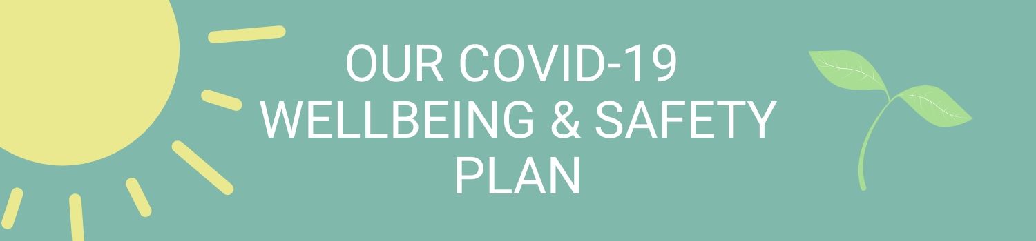 our covid-19 wellbeing & safety