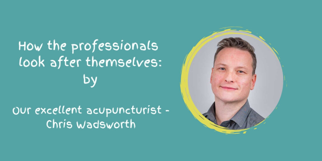 How A Professional Acupuncturist Practices Self-care